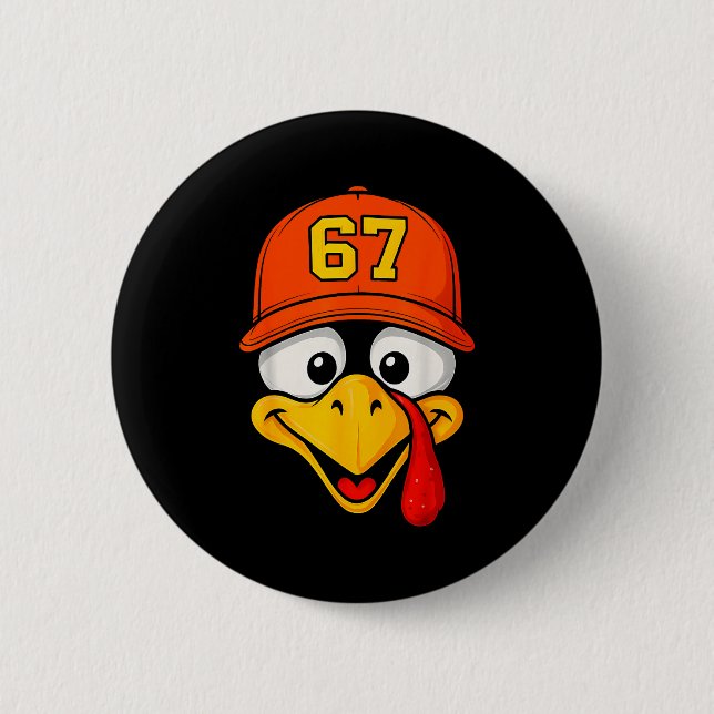 67 Meme Turkey Face Six Seven Thanksgiving 6 7 Men 2 Inch Round Button (Front)