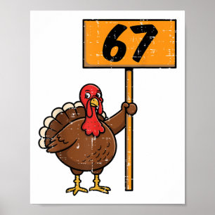 67 Meme Turkey Funny Thanksgiving 6 7 Boys Teen Ki Poster