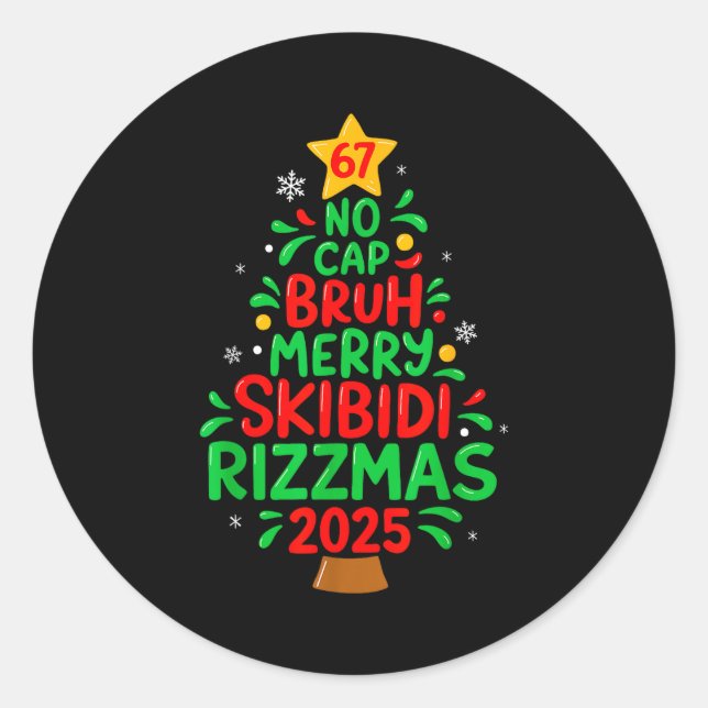 67 No Cap Bruh Skibidi Rizzmas Gen Alpha Kids Chri Classic Round Sticker (Front)