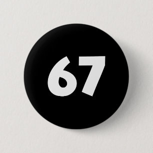 67 Number Funny Six Seven Meme School Teen Kids Ma 2 Inch Round Button