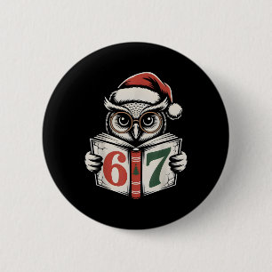 67 Number Owl Christmas Internet Meme Holiday  2 Inch Round Button