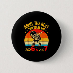 67 Nye 2026 Funny Boys Kids New Years Eve Party 6 2 Inch Round Button