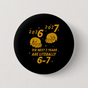 67 Nye 2026 Funny Boys Kids New Years Eve Party 6  2 Inch Round Button