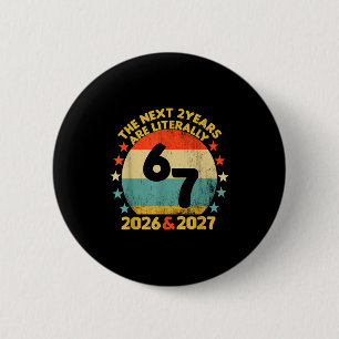 67 Nye 2026 Funny Boys Kids New Years Eve Party 6 2 Inch Round Button