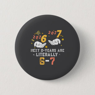 67 Nye 2026 Funny Boys Kids New Years Eve Party 6 2 Inch Round Button