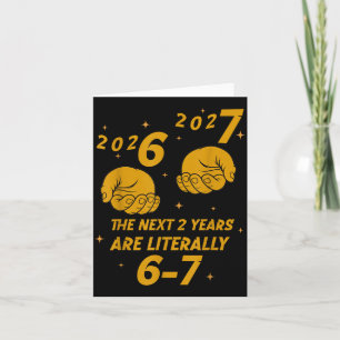 67 Nye 2026 Funny Boys Kids New Years Eve Party 6 Card
