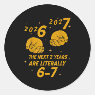 67 Nye 2026 Funny Boys Kids New Years Eve Party 6 Classic Round Sticker