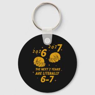 67 Nye 2026 Funny Boys Kids New Years Eve Party 6 Keychain