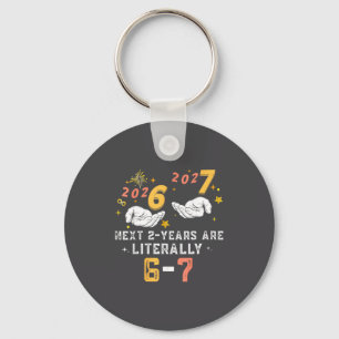 67 Nye 2026 Funny Boys Kids New Years Eve Party 6 Keychain