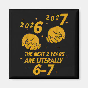 67 Nye 2026 Funny Boys Kids New Years Eve Party 6  Magnet