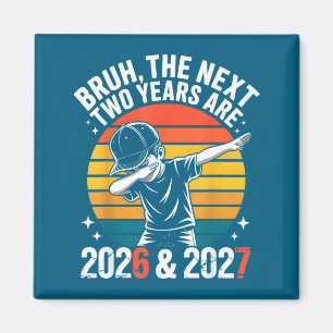 67 Nye 2026 Funny Boys Kids New Years Eve Party 6  Magnet