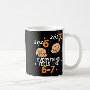 67 Nye 2026 New Years Funny 6 7 Number Six Seven M Coffee Mug
