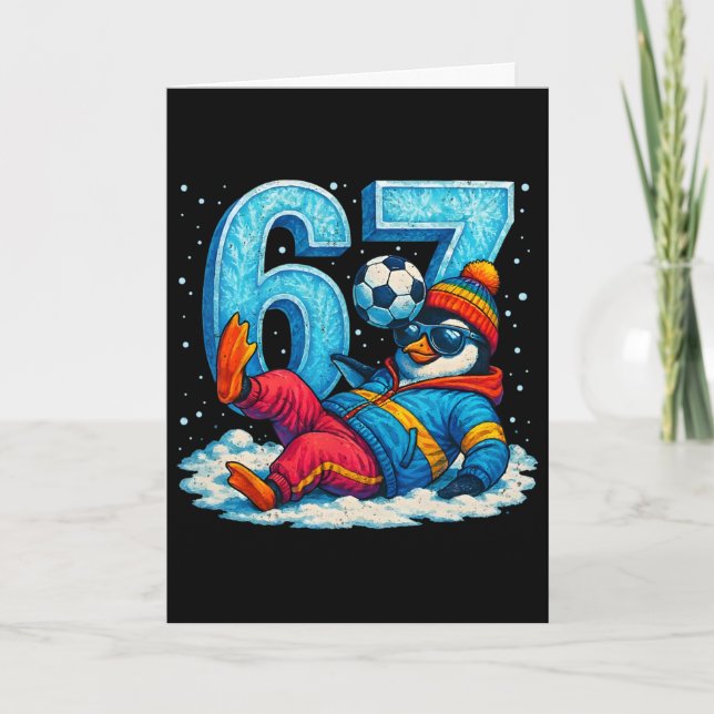 67 Penguin Soccer Funny Winter Meme Gift _2  Card (Front)