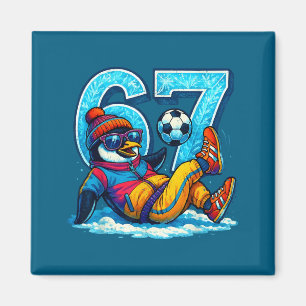 67 Penguin Soccer Funny Winter Meme Gift  Magnet