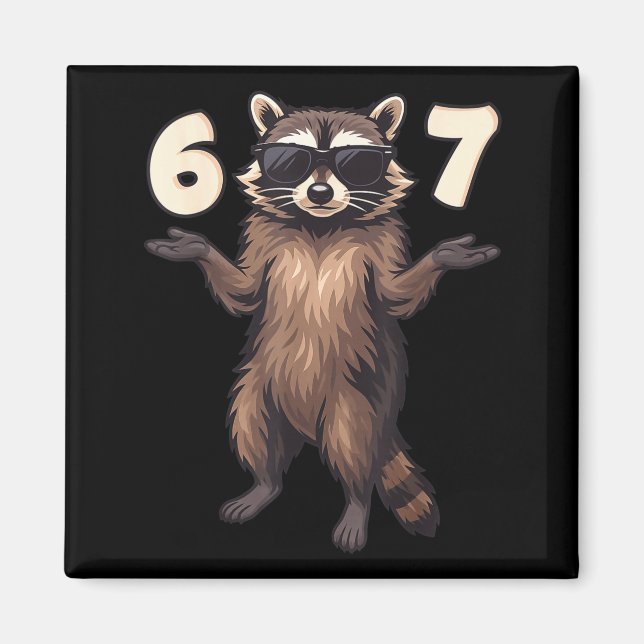 67 Raccoon 6-7 Hands Se Funny Gen Alpha Kids Teens Magnet (Front)