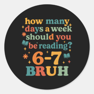 67 Reading Ela Teacher Retro Librarian 6 7 Meme Si Classic Round Sticker