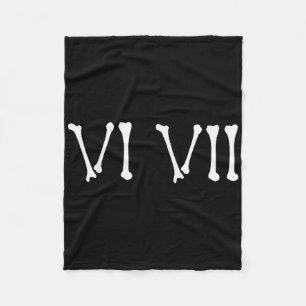 67 Roman Numerals Vi Vii Funny Skeleton Halloween  Fleece Blanket
