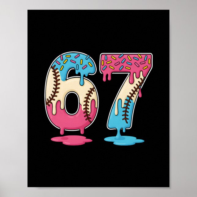67 Sell Ice Cream Drip Meme Six Seven Gen Alpha Fu Poster (Front)