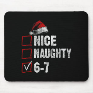 67 Shirt Nice Naughty 67 Funny Christmas Boys Girl Mouse Pad