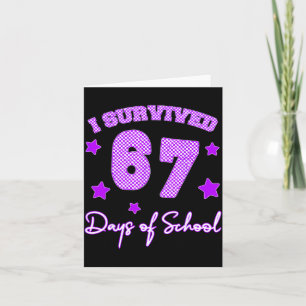 67 Shirts For Teachers I Survived 67 Days Of Schoo Card