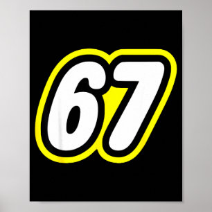 67 Six Seven 6 7 Boys Girls Kids Teens Tee  Poster