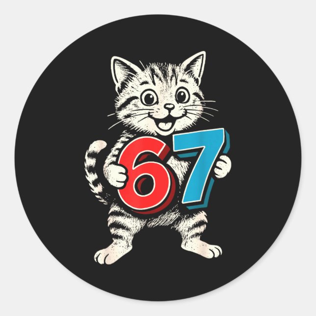 67 Six Seven 6 7 Cat Funny  Classic Round Sticker (Front)