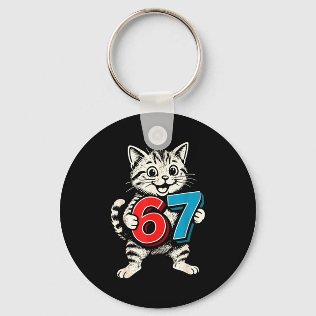67 Six Seven 6 7 Cat Funny  Keychain (Front)