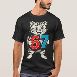 67 Six Seven 6 7 Cat Funny  T-Shirt