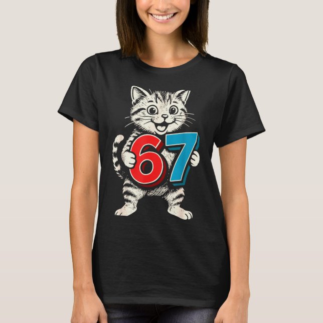 67 Six Seven 6 7 Cat Funny  T-Shirt (Front)