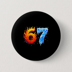 67 Six Seven 6-7 Flaming Ice Funny Teen Kids Brain 2 Inch Round Button