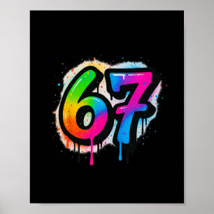 67 Six Seven 6 7 Meme Design Funny 6 7 3 Poster