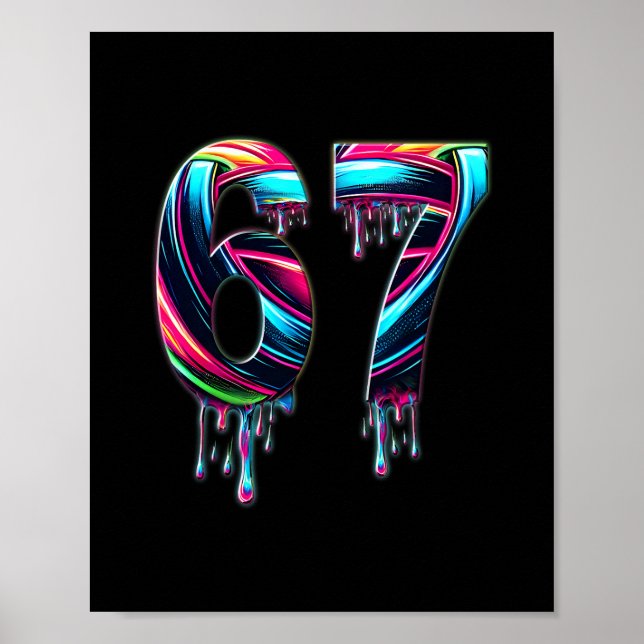 67 Six Seven 6 7 Meme Design Funny 6 7  Poster (Front)