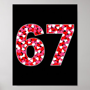 67 Six Seven 6 7 Meme For Men Women Kids Valentine Poster