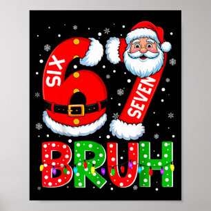 67 Six Seven 6 7 Meme Funny Santa Christmas Shirt  Poster