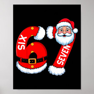 67 Six Seven 6 7 Meme Funny Santa Christmas Shirt  Poster