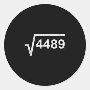 67 Six Seven 6-7 Meme Square Root 4489 Slang Math  Classic Round Sticker
