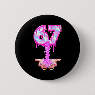 67 Six Seven 6 7 Meme Valentines Funny Women Girl  2 Inch Round Button