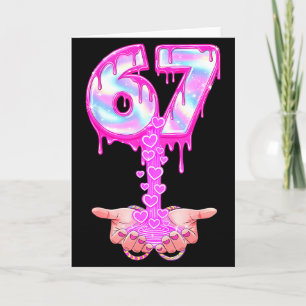 67 Six Seven 6 7 Meme Valentines Funny Women Girl Card