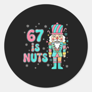 67 Six Seven Birthday Nutcracker Holiday Funny Chr Classic Round Sticker
