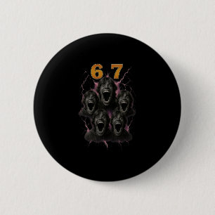 67 Six Seven Bootleg 6 7 Meme Design Funny 6 7 1 2 Inch Round Button