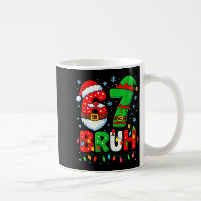 67 Six Seven Bruh 6 7 Meme Funny Christmas Boys Sa Coffee Mug (Right)