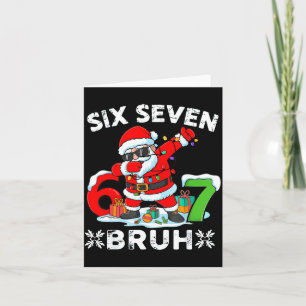 67 Six Seven Bruh Christmas 6 7 Meme Card