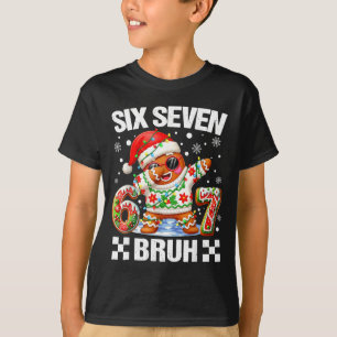 67 Six Seven Bruh Christmas 6 7 Meme Funny Gingerb T-Shirt