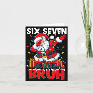 67 Six Seven Bruh Funny Christmas 6 7 Meme Men Wom Card