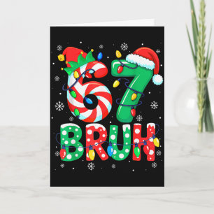67 Six Seven Bruh Funny Christmas 6 7 Meme Men Wom Card