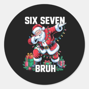 67 Six Seven Bruh Funny Christmas 6 7 Meme Men Wom Classic Round Sticker