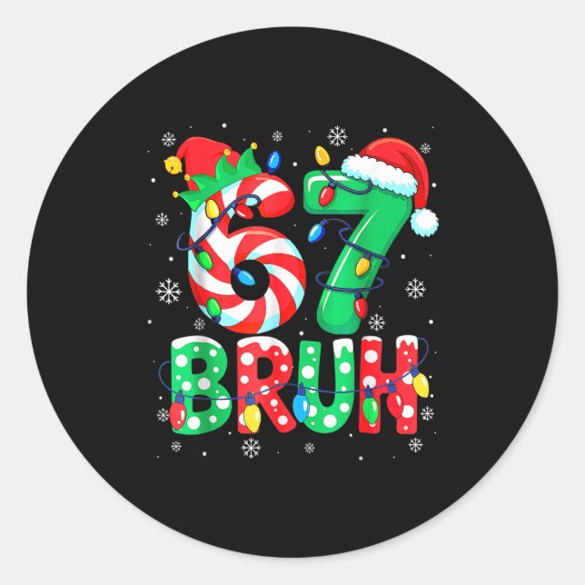 67 Six Seven Bruh Funny Christmas 6 7 Meme Men Wom Classic Round Sticker (Front)