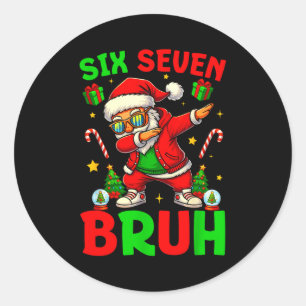 67 Six Seven Bruh Funny Christmas 6 7 Meme Men Wom Classic Round Sticker