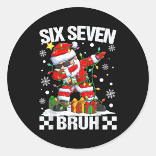 67 Six Seven Bruh Funny Christmas 6 7 Meme Men Wom Classic Round Sticker