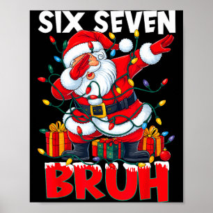 67 Six Seven Bruh Funny Christmas 6 7 Meme Men Wom Poster